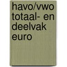 Havo/vwo totaal- en deelvak euro by G. Mijnlieff
