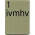 1 Ivmhv
