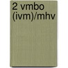 2 Vmbo (ivm)/mhv by W. van de Munckhof