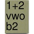 1+2 Vwo B2