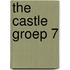 The Castle groep 7