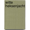 Witte heksenjacht door Marc de Bel