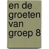 En de groeten van groep 8 by José Vriens