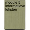 Module 5 Informatieve teksten by Henk Bakker
