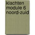 Klachten module 6 Noord-Zuid