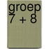 Groep 7 + 8