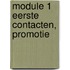 Module 1 eerste contacten, promotie