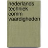 Nederlands techniek comm vaardigheden door Onbekend