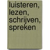 Luisteren, lezen, schrijven, spreken door H. van den Bergh
