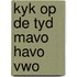 Kyk op de tyd mavo havo vwo