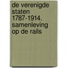 De Verenigde Staten 1787-1914. Samenleving op de rails door Hans Ulrich