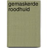 Gemaskerde roodhuid by Marieke Eggermont