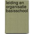 Leiding en organisatie basisschool