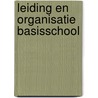 Leiding en organisatie basisschool door Remery