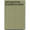 Geintegreerde praktijksimulaties by F. van Ruyssevelt