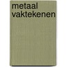 Metaal vaktekenen by Beernink