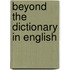 Beyond the dictionary in english