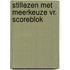 Stillezen met meerkeuze vr. scoreblok