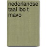 Nederlandse taal lbo t mavo door Bakkers