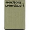 Arendsoog... premiejager? by Paul Nowee