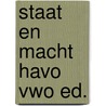 Staat en macht havo vwo ed. door K. van Dijk