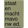 Staat en macht mavo nw ed. by Unknown