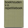 Boekhouden v.o. repetitieboek by Schelfhout