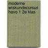 Moderne wiskundecursus havo 1 2e klas by Kindt