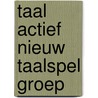 Taal actief nieuw taalspel groep door Onbekend