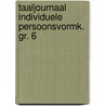 Taaljournaal individuele persoonsvormk. gr. 6 by Unknown