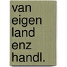 Van eigen land enz handl. by Nimwegen