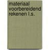 Materiaal voorbereidend rekenen l.s. by Catherien Jansen