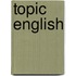 Topic english