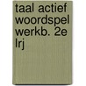 Taal actief woordspel werkb. 2e lrj door Geerlink