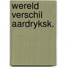 Wereld verschil aardryksk. door Denissen Schuurmans