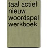Taal actief nieuw woordspel werkboek door Heuvel