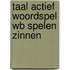 Taal actief woordspel wb spelen zinnen