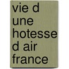 Vie d une hotesse d air france door Roe