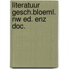 Literatuur gesch.bloeml. nw ed. enz doc. door Coenen