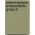 Rekenmanieren antwoordenb. groep 8