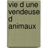 Vie d une vendeuse d animaux door Roe