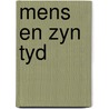 Mens en zyn tyd door Damme