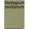 Florilegium ovidianum by Frank Vermeulen