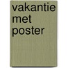 Vakantie met poster door Karel Smolders