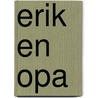 Erik en opa door Klein