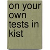 On your own tests in kist door Rooy