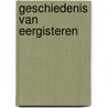 Geschiedenis van eergisteren door Hans Ulrich