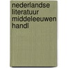 Nederlandse literatuur middeleeuwen handl door Onbekend
