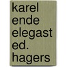 Karel ende elegast ed. hagers by Unknown
