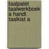 Taalpalet taalwerkboek a handl. taalkist a door Onbekend